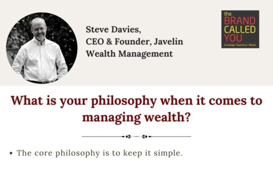 Steve Davies, CEO of Javelin Wealth Management on “The Brand Called You” podcast